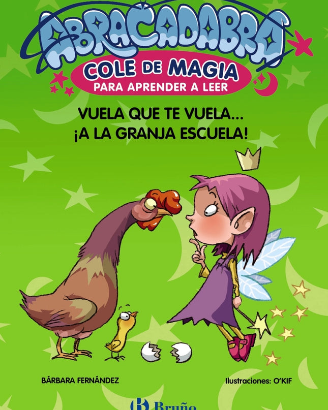 Abracadabra, Cole De Magia Para Aprender A Leer, 2. Vuela Que Te Vuela... ¡a La Granja Escuela!