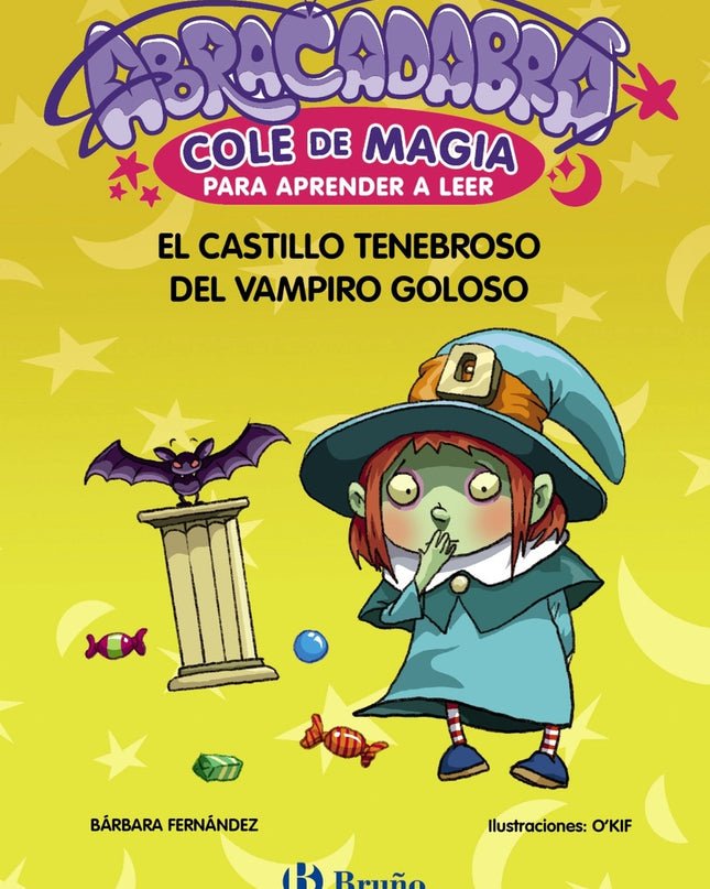 Abracadabra, Cole De Magia Para Aprender A Leer, 3. El Castillo Tenebroso Del Vampiro Goloso