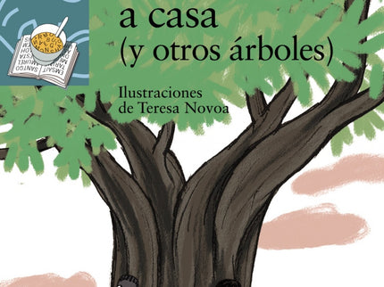 Lo Que Vuelve A Casa (y Otros árboles)