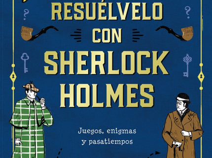 Resuélvelo Con Sherlock Holmes