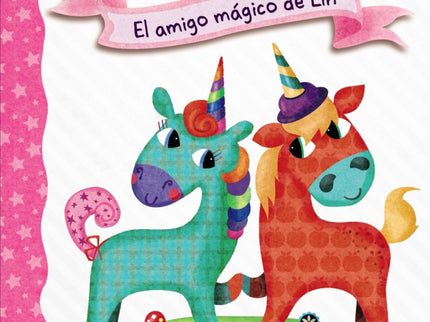 Diario De Un Unicornio 1. El Amigo Mágico De Lin
