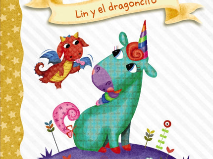 Diario De Un Unicornio 2. Lin Y El Dragoncito