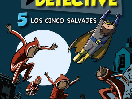 Lechuza Detective 5: Los Cinco Salvajes