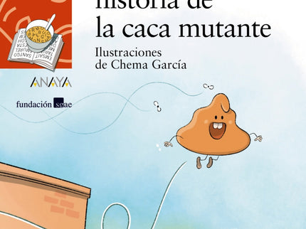 La Increíble Historia De La Caca Mutante