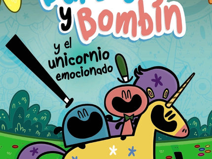 Burbuja Y Bombín Y El Unicornio Emocionado