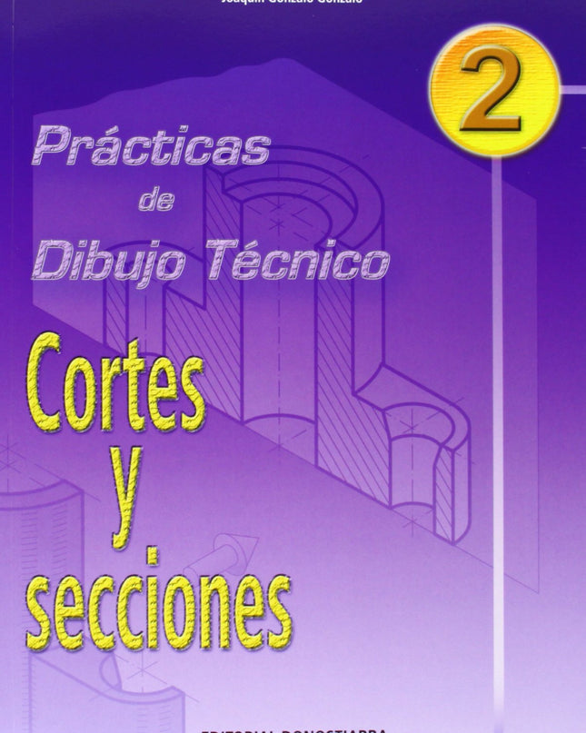(04).pract.dibujo Tecnico 2:cortes Y Secciones