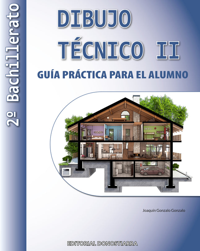 Dibujo Técnico Ii: 2º Bachillerato. Guía Práctica Para El Alumno.