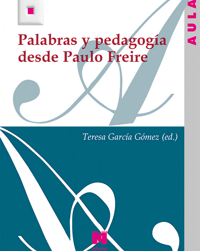 Palabras Y Pedagogía Desde Paulo Freire