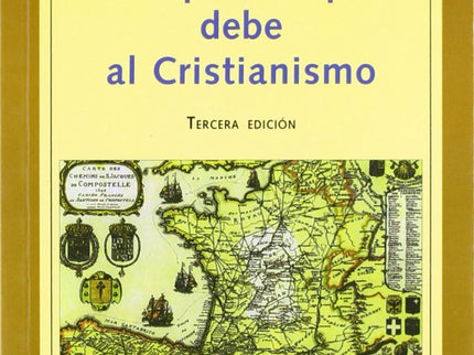Lo Que Europa Debe Al Cristianismo
