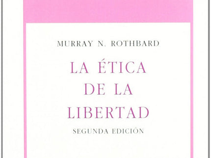 La ética De La Libertad