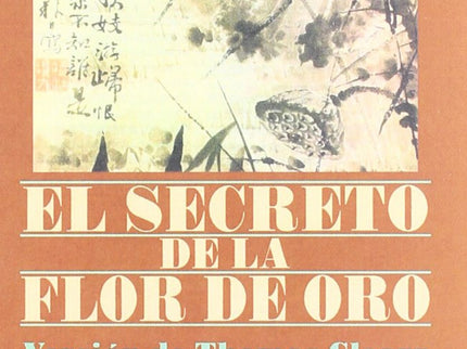 El Secreto De La Flor De Oro