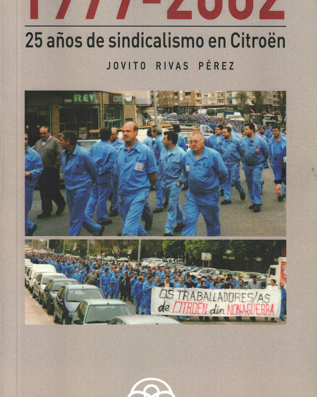 25 Años De Sindicalismo En Citroen