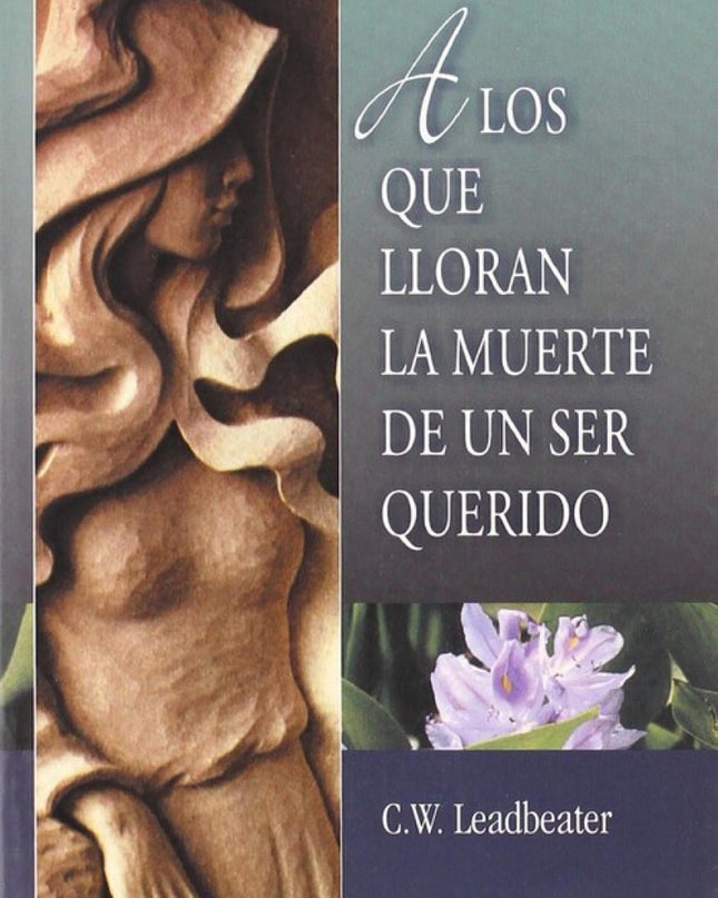 A Los Que Lloran La Muerte De Un Ser Querido