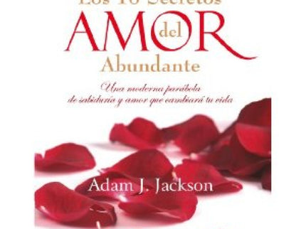 Los 10 Secretos Del Amor Abundante