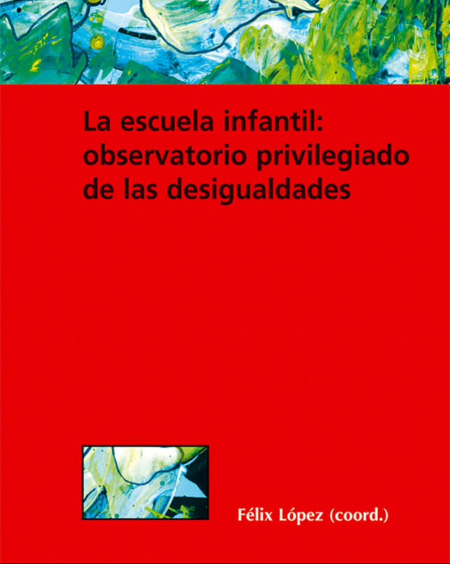 Escuela Infantil.observatorio Privilegiado Desigualdades
