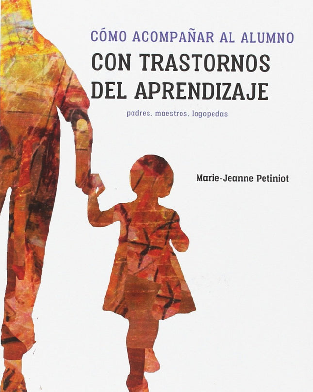 Cómo Acompañar Al Alumno Con Trastornos Del Aprendizaje