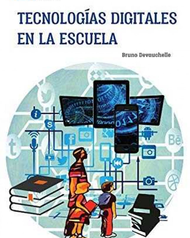 Tecnologías Digitales En La Escuela