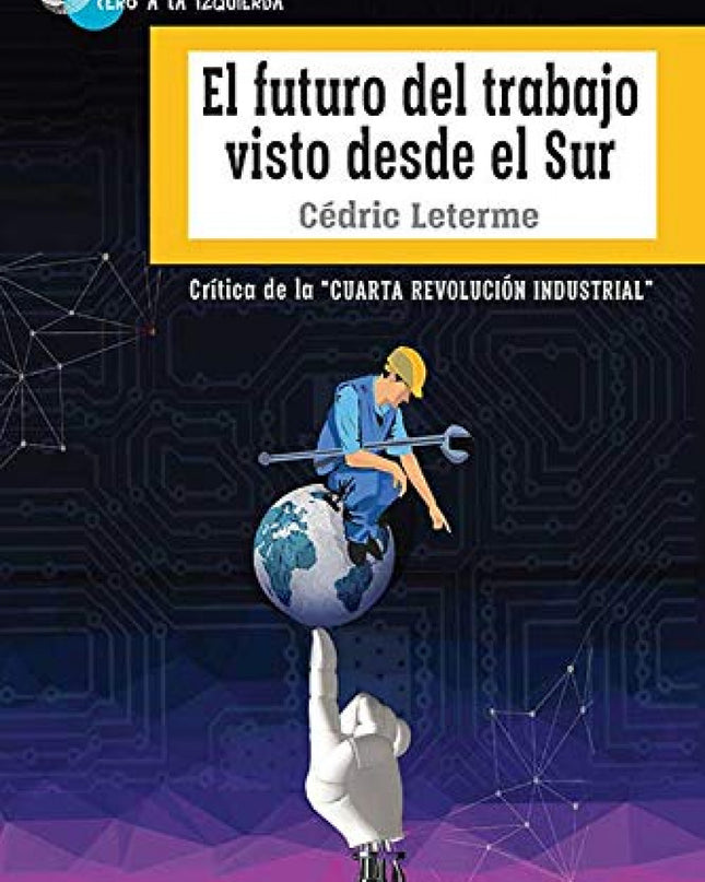 El Futuro Del Trabajo Visto Desde El Sur