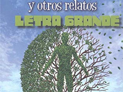 Hombres Que Eran Bosques Y Otros Relatos