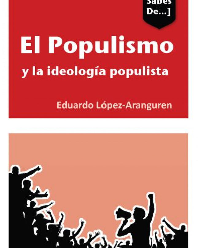 El Populismo Y Las Ideologías Populistas En España