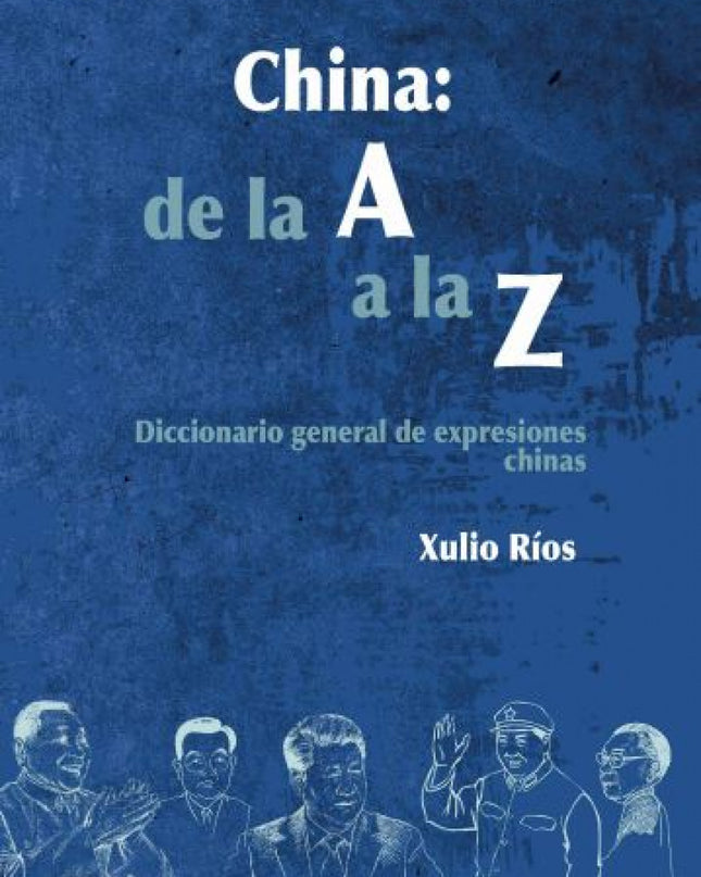 China: De La A A La Z