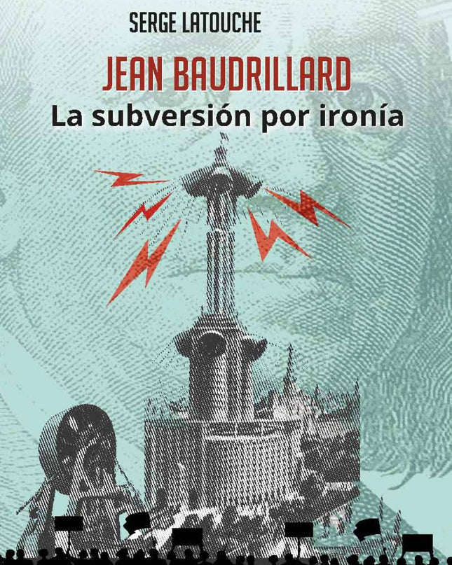 Jean Baudrillard. La Subversión Por Ironía