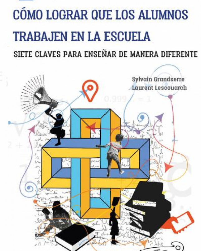 Cómo Lograr Que Los Alumnos Trabajen En La Escuela