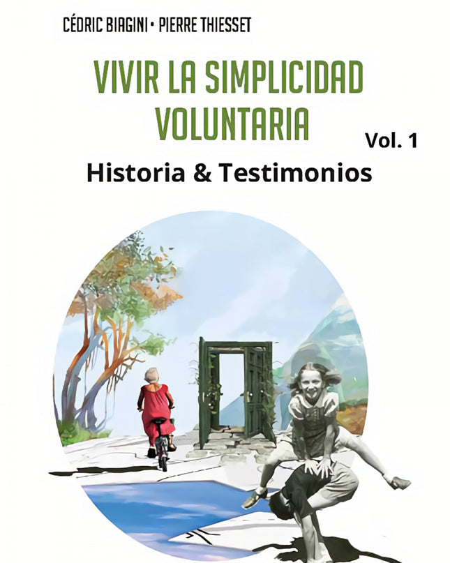 Vivir La Simplicidad Voluntaria Vol. 1