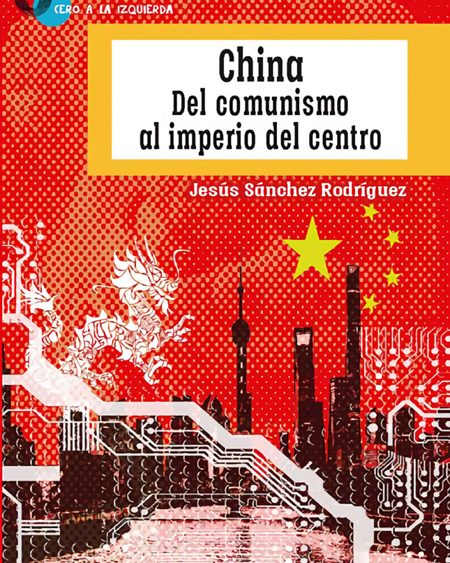 China. Del Comunismo Al Imperio Del Centro