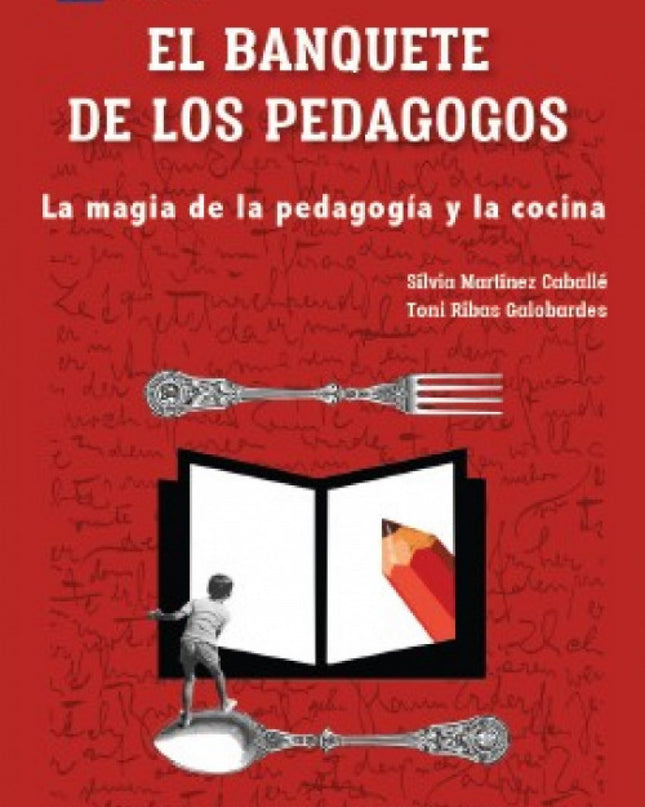Banquete De Los Pedagogos:la Magia De La Pedagogia Y Cocina