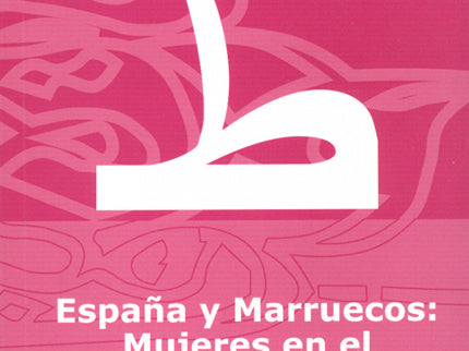 España Y Marruecos: Mujeres En El Espacio Público