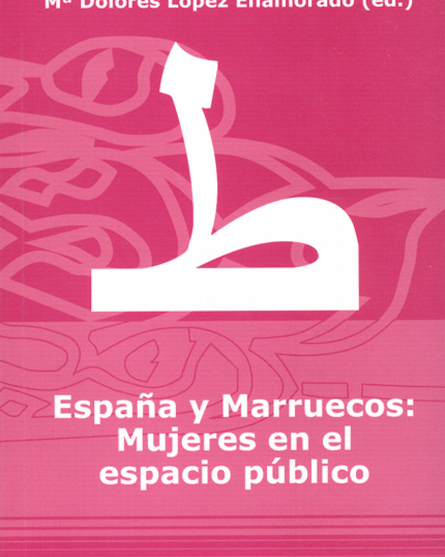 España Y Marruecos: Mujeres En El Espacio Público