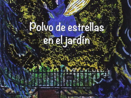 Polvo De Estrellas En El Jardin