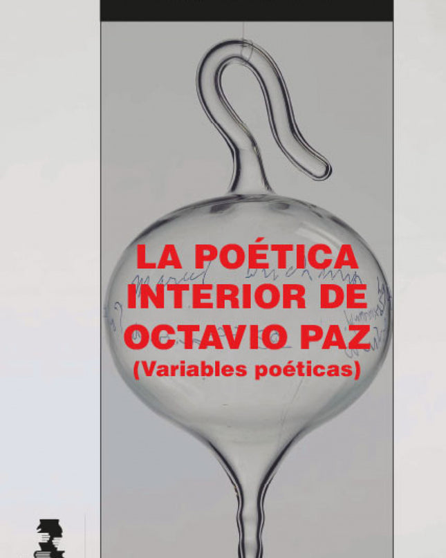 La Poética Interior De Octavio Paz