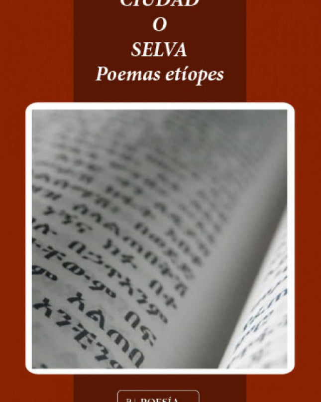 Ciudad O Selva (poemas Etíopes)