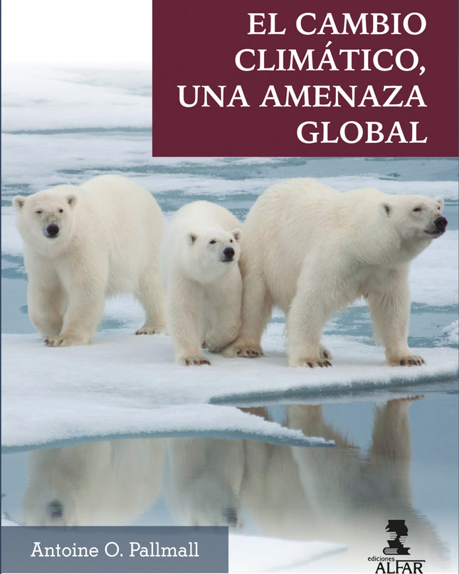 El Cambio Climático, Una Amenaza Global