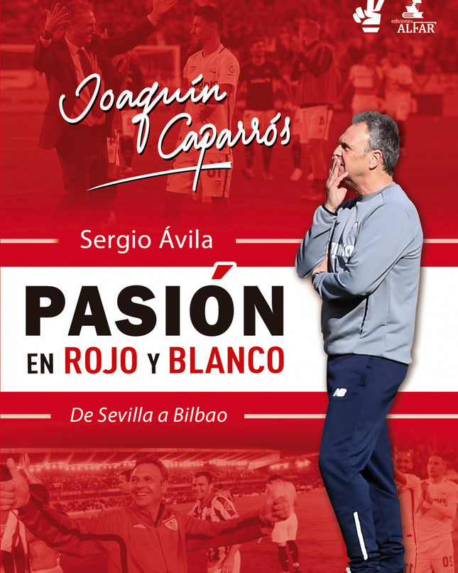 Joaquín Caparrós, Pasión En Rojo Y Blanco
