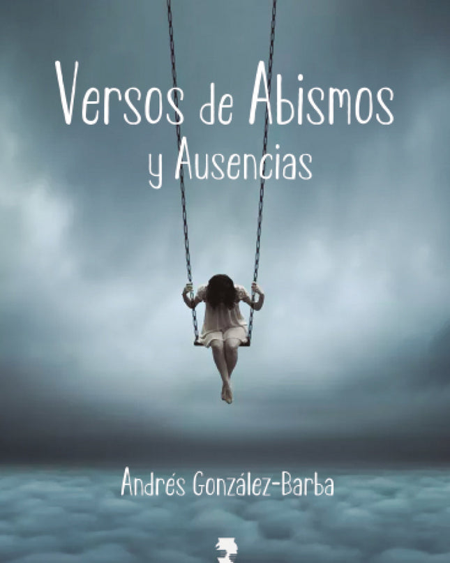 Versos De Abismos Y Ausencias