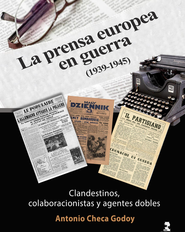 La Prensa Europea En Guerra (1939-1945)