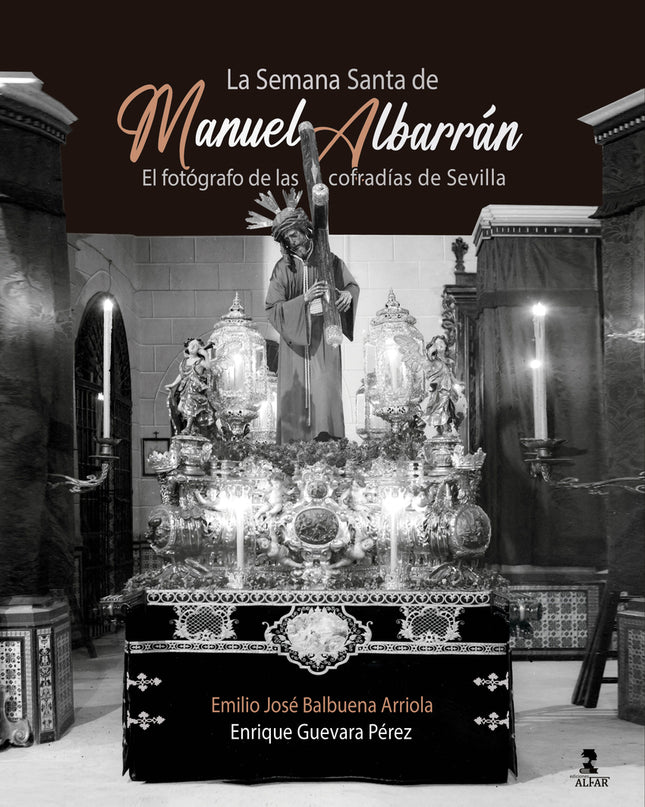 La Semana Santa De Manuel Albarrán