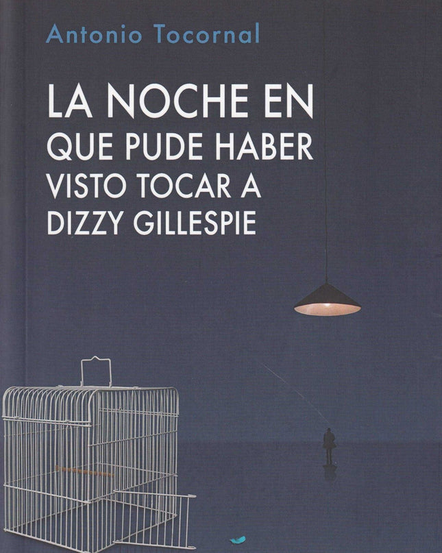 La Noche En Que Pude Haber Visto Tocar A Dizzy Gillespie