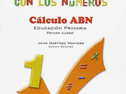 Aprendo Y Disfruto Con Los Números 1. Calculo Abn.