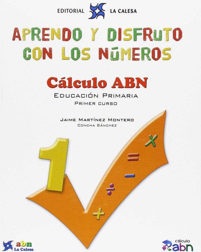 Aprendo Y Disfruto Con Los Números 1. Calculo Abn.