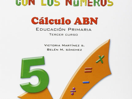 Aprendo Y Disfruto Con Los Números 5. Calculo Abn
