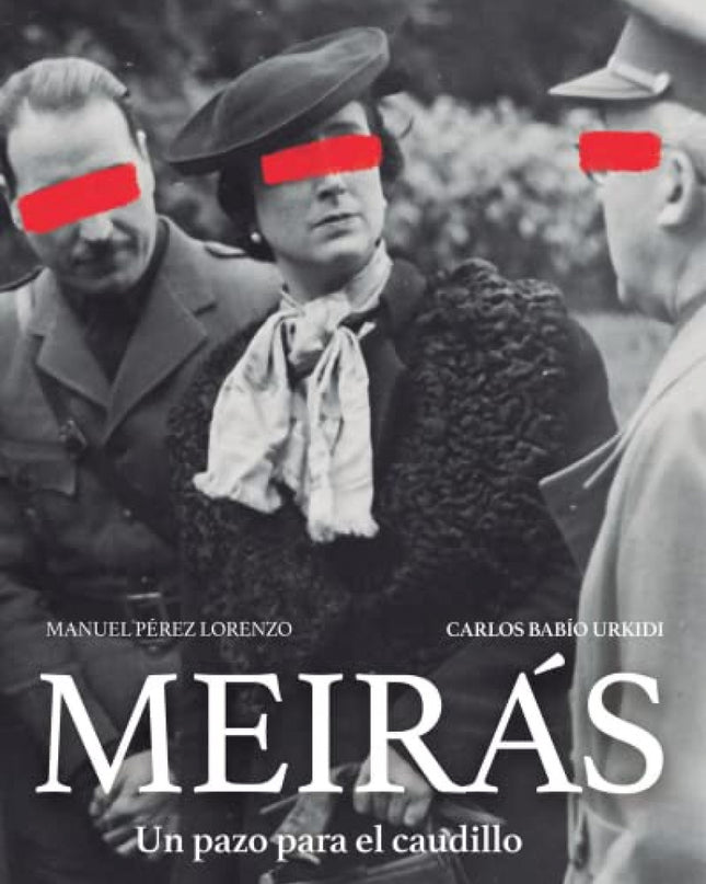 Meirás. Un Pazo Para El Caudillo
