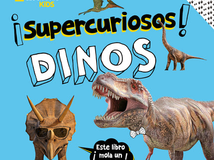 ¡supercuriosos! Dinos