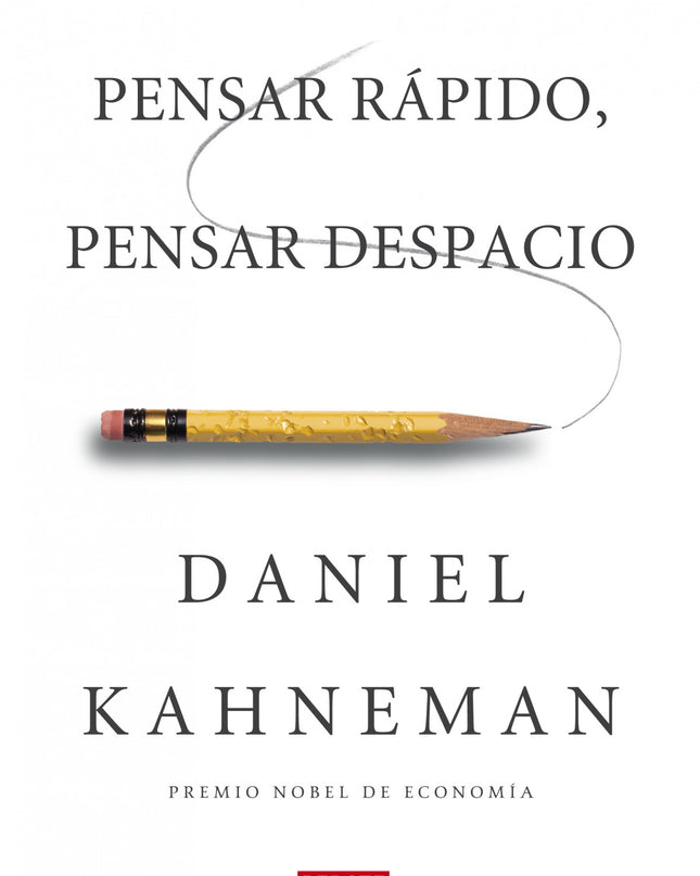 Pensar Rápido, Pensar Despacio