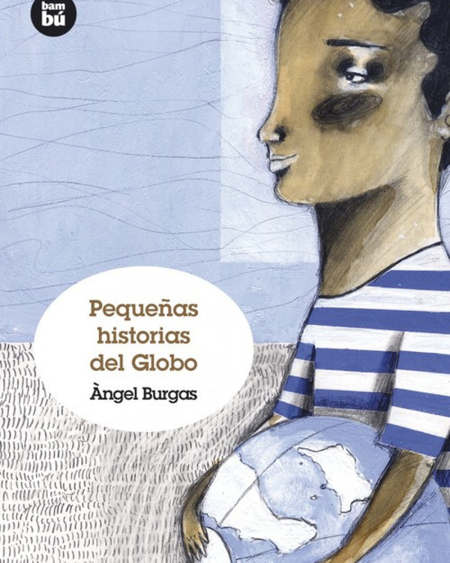 Pequeñas Historias Del Globo