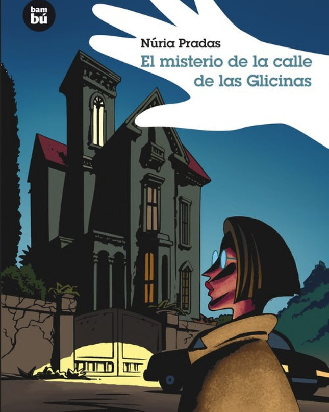 El Misterio De La Calle De Las Glicinas