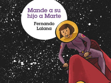 Mande A Su Hijo A Marte